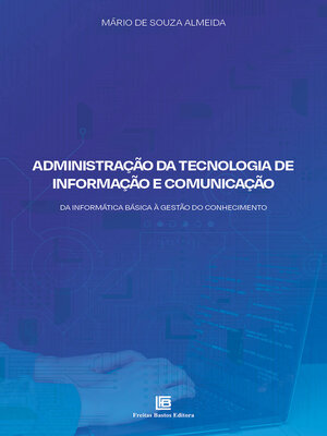 cover image of Administração da Tecnologia de Informação e Comunicação